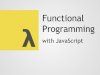 Functional Programming with Javascript